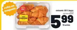 Metro CROISSANTS 100 % BEURRE | 100% BUTTER CROISSANTS offer