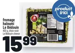 Metro FROMAGE HALOUMI LE BÉDOUIN | LEBEDOUIN CHEESE offer