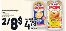 Metro MUFFINS ANGLAIS OU BAGELS POM | POM ENGLISH MUFFINS OR BAGELS offer