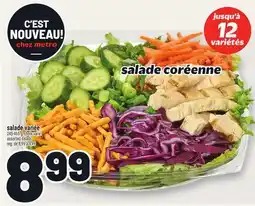 Metro SALADE CORÉENNE | ASSORTED SALADS offer