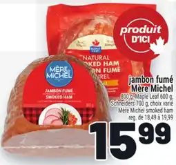 Metro JAMBON FUMÉ MÈRE MICHEL | MÈREMICHEL SMOKED HAM offer