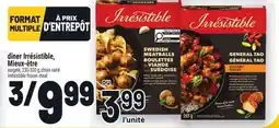 Metro DÎNER IRRÉSISTIBLE, MIEUX‑ÊTRE | IRRÉSISTIBLE FROZEN MEAL offer