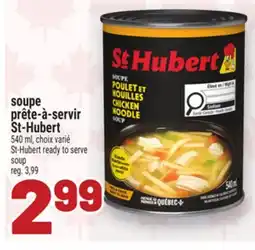 Metro SOUPE PRÊTE-À-SERVIR ST-HUBERT | ST-HUBERT READY TO SERVE offer