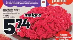 Metro BOEUF HACHÉ MAIGRE | LEAN GROUND BEEF offer