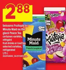 Maxi BOISSONS FRUITOPIA OU MINUTE MAID OU THÉ GLACÉ PEACE TEA | FRUIT DRINKS OR ICED TEA offer