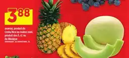 Maxi ANANAS, PRODUIT DU COSTA RICA OU MELON MIEL, PRODUIT DES É.-U. OU DU MEXIQUE offer