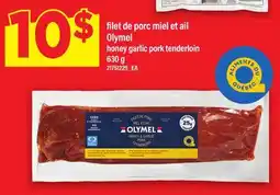 Maxi FILET DE PORC MIEL ET AIL OLYMEL | HONEY GARLIC PORK TENDERLOIN offer