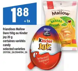 Maxi FRIANDISES MALLOW DARE 150G OU KINDER JOY, 20 G offer