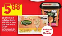 Maxi PÂTES FRAÎCHES EN EMBALLAGE DOUBLE 450/500 G OU SAUCE POUR PÂTES 600 ML OLIVIERI offer