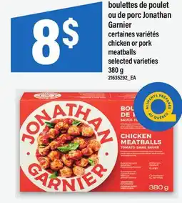 Maxi BOULETTES DE POULET OU DE PORC JONATHAN GARNIER | CHICKEN OR PORK MEATBALLS offer