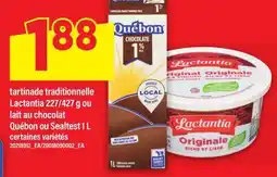 Maxi TARTINADE TRADITIONNELLE LACTANTIA 227/427 G OU LAIT AU CHOCOLAT QUÉBON OU SEALTEST offer