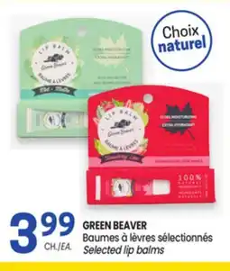 Uniprix GREEN BEAVER Baumes à lèvres sélectionnés/Selected lip balms offer