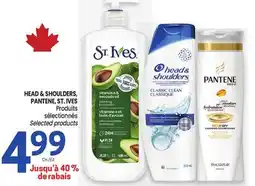 Uniprix HEAD & SHOULDERS, PANTENE, ST. IVES Produits sélectionnés/Selected products offer