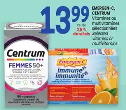 Uniprix EMERGEN-C, CENTRUM Vitamines ou multivitamines sélectionnées/Selected vitamins or multivitamins offer