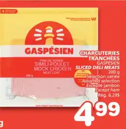 Marches Tradition GASPÉSIEN SLICED DELI MEATS offer