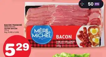 Marches Tradition MÈRE MICHEL SLICED BACON offer