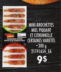 Provigo MINI-BROCHETTES MIEL PIQUANT ET CITRONNELLE offer
