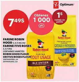 Provigo FARINE ROBIN HOOD, 2,5/5 KG OU FARINE FIVE ROSES, 2,5/5 KG | ROBIN HOOD FLOUR OR FIVE ROSES FLOUR offer