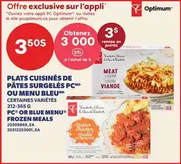 Provigo PLATS CUISINÉS DE PÂTES SURGELÉS PC OU MENU BLEU, 212-365 G | PC OR BLUE MENU FROZEN MEALS offer