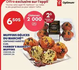 Provigo MUFFINS DÉLICES DU MARCHÉ, 6 UN. | FARMER'S MARKET MUFFINS offer