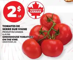 Provigo TOMATES DE SERRE SUR VIGNE |GREENHOUSE TOMATOES ON THE VINE offer