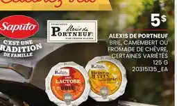 Provigo ALEXIS DE PORTNEUF BRIE, CAMEMBERT OU FROMAGE DE CHÈVRE offer