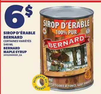 Provigo SIROP D'ÉRABLE BERNARD, 540 ML | BERNARD MAPLE SYRUP offer