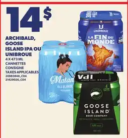 Provigo ARCHIBALD, GOOSE ISLAND IPA OU UNIBROUE offer