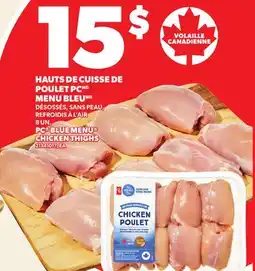 Provigo HAUTS DE CUISSE DE POULET PC MENU BLEU, 8 UN | PC BLUE MENU CHICKEN THIGHS offer