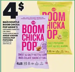 Provigo MAÏS SOUFFLÉ BOOM CHICKA POP ANGIE'S, 136-198 G | ANGIE'S BOOM CHICKA POP POPCORN offer