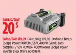 Canadian Tire EGO 56V POWER+ 400W Nexus Escape Power Inverter offer