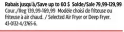 Canadian Tire Selected Air Fryer or Deep Fryer. T-fal offer