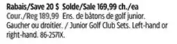 Canadian Tire Junior Golf Club Sets. Left-hand or right-hand offer