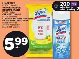 Marches Tradition LYSOL DISINFECTING WIPES (75 ou 85) LYSOL DISINFECTANT SPRAY (350 g) OR LYSOL CLEANER (950 mL) offer