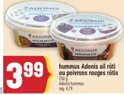 Marché Adonis HUMMUS ADONIS AIL RÔTI OU POIVRONS ROUGES RÔTIS | ADONIS HUMMUS offer