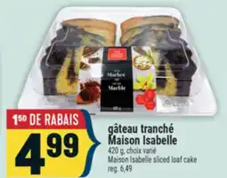 Marché Adonis GÂTEAU TRANCHÉ MAISON ISABELLE | MAISON ISABELLE SLICED LOAF CAKE offer