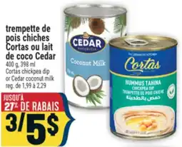 Marché Adonis TREMPETTE DE POIS CHICHES CORTAS OU LAIT DE COCO CEDAR | CORTAS CHICKPEA DIP OR CEDAR COCONUT MILK offer