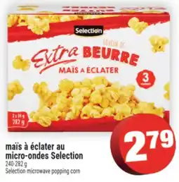 Super C maïs à éclater au micro-ondes Selection | Selection microwave popping corn offer