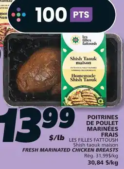 IGA LES FILLES FATTOUSH Shish taouk maison FRESH MARINATED CHICKEN BREASTS offer
