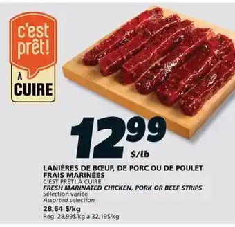 IGA C'EST PRÊT! À CUIRE FRESH MARINATED CHICKEN, PORK OR BEEF STRIPS offer