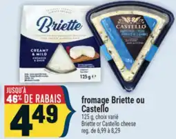 Marché Adonis FROMAGE BRIETTE OU CASTELLO | BRIETTE OR CASTELLO CHEESE offer