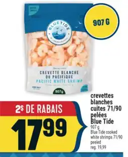 Marché Adonis CREVETTES BLANCHES CUITES 71/90 PELÉES BLUE TIDE | BLUE TIDE COOKED WHITE SHRIMPS 71/90 PEELED offer