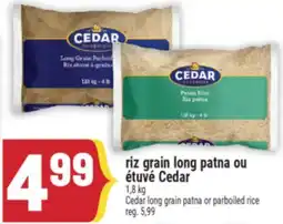 Marché Adonis RIZ GRAIN LONG PATNA OU ÉTUVÉ CEDAR | CEDAR LONG GRAIN PATNA OR PARBOILED RICE offer