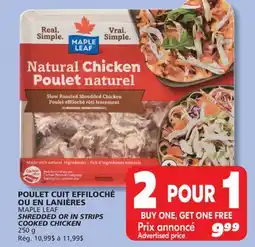 IGA MAPLE LEAF SHREDDED OR IN STRIPS COOKED CHICKEN offer