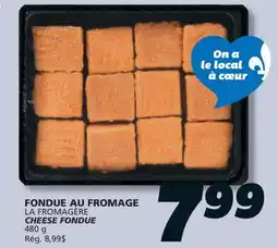 IGA LA FROMAGÈRE CHEESE FONDUE offer
