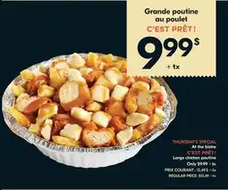 IGA C'EST PRÊT ! Large chicken poutine offer