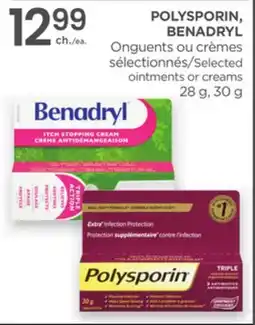 Proxim POLYSPORIN, BENADRYL Selected ointments or creams offer
