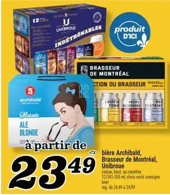 Marché Richelieu BIÈRE ARCHIBALD, BRASSEUR DE MONTRÉAL, UNIBROUE | BEER offer