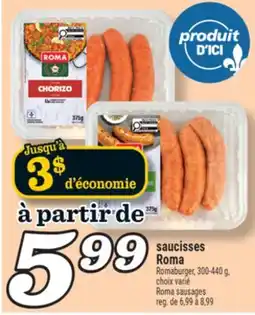 Marché Richelieu SAUCISSES ROMA | ROMA SAUSAGES offer