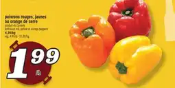 Marché Richelieu POIVRONS ROUGES, JAUNES OU ORANGE DE SERRE | HOTHOUSE RED, YELLOW OR ORANGE PEPPERS offer
